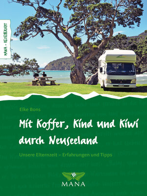 cover image of Mit Koffer, Kind und Kiwi durch Neuseeland